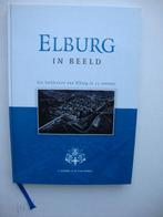 "Elburg in beeld " Beeldcanon van Elburg in 25 vensters., Boeken, Geschiedenis | Stad en Regio, Ophalen of Verzenden, Zo goed als nieuw