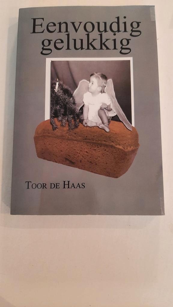 Toor de Haas - Eenvoudig Gelukkig - 1e druk, Boeken, Overige Boeken, Zo goed als nieuw, Ophalen of Verzenden