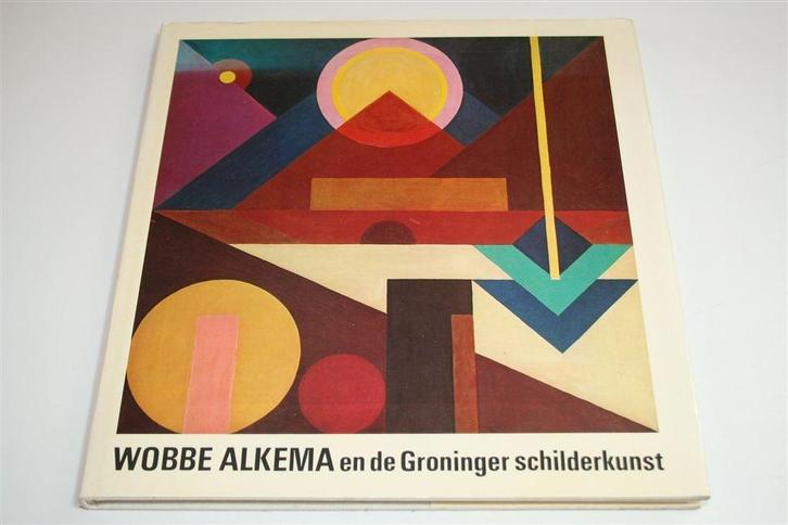 Wobbe Alkema & Groninger Schilderkunst — De Ploeg, Boeken, Kunst en Cultuur | Beeldend, Zo goed als nieuw, Ophalen of Verzenden