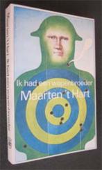 Maarten 't Hart : Ik had een wapenbroeder, Ophalen of Verzenden, Zo goed als nieuw