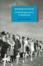 Rondom de stilte - Herdenkingscultuur in NL - Rob van Ginkel, Boeken, Ophalen of Verzenden, Zo goed als nieuw, Rob van Ginkel