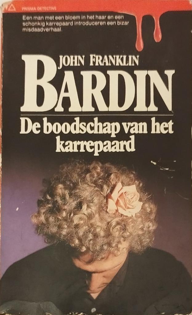 John Franklin Bardin *** De boodschap van het karrepaard, Boeken, Thrillers, Zo goed als nieuw, Europa overig, Ophalen of Verzenden