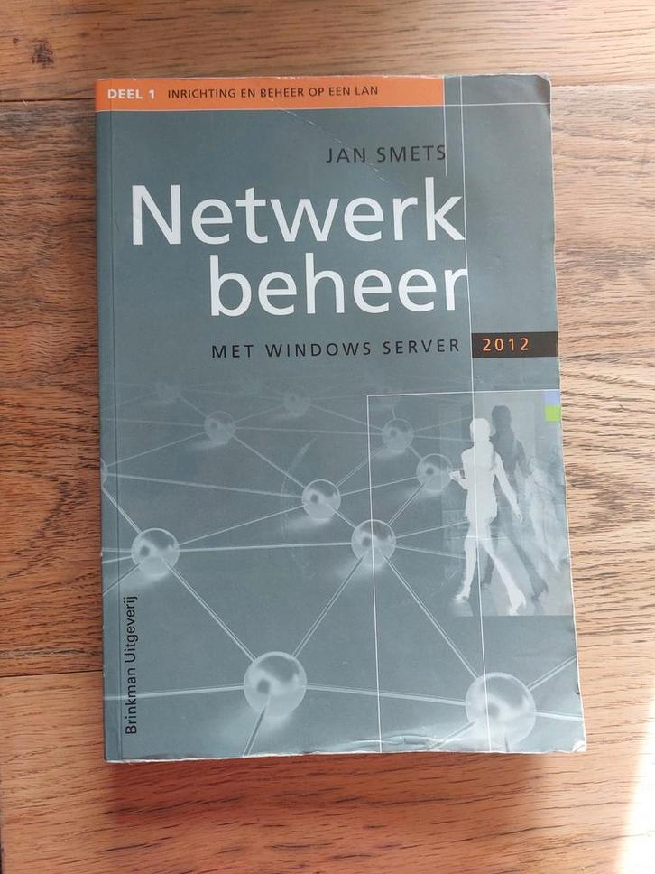 Netwerkbeheer met Windows Server 2012 - Jan Smets, Boeken, Studieboeken en Cursussen, Gelezen, MBO, Beta, Ophalen of Verzenden