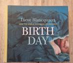 Lieve Blancquaert - Birth Day, Boeken, Lieve Blancquaert, Maatschappij en Samenleving, Ophalen of Verzenden, Zo goed als nieuw