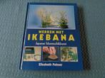Werken met IKEBANA - Japanse bloemschikkunst - E. Palmer, Boeken, Ophalen of Verzenden, Nieuw, Overige onderwerpen, Elizabeth Palmer