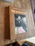 Hoe overleven we… Francine Oomen, Boeken, Ophalen, Zo goed als nieuw, Francine Oomen