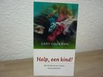 Gary Chapman - Help, een kind!, Boeken, Christendom | Protestants, Ophalen of Verzenden, Zo goed als nieuw