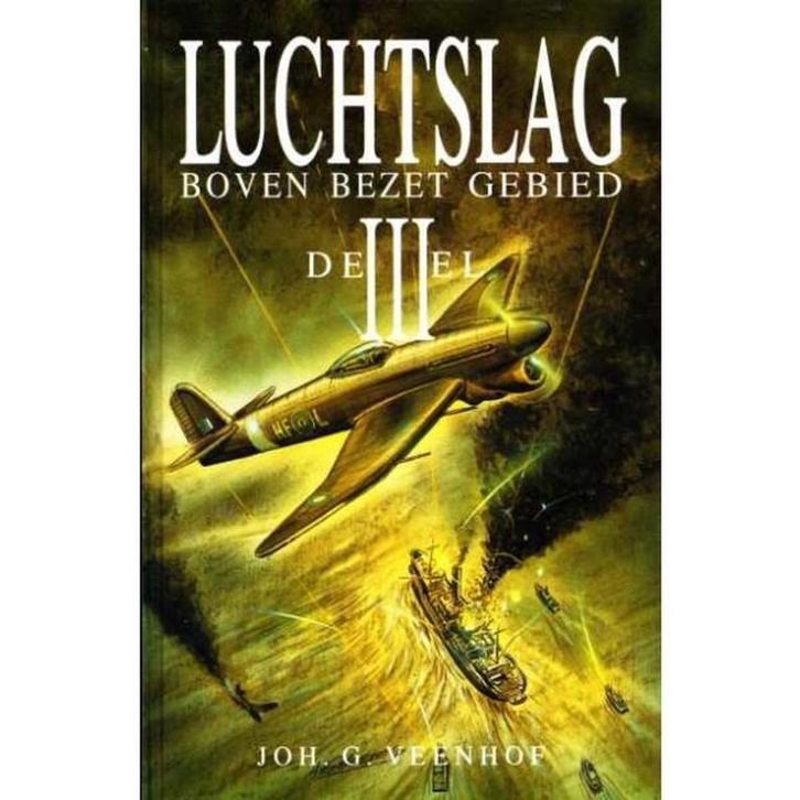 Joh G Veenhof - Luchtslag boven bezet gebied - 3, Boeken, Romans, Gelezen, Nederland, Ophalen of Verzenden