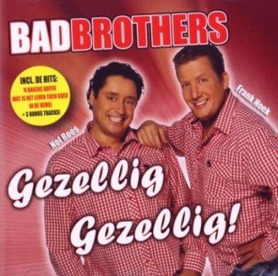 Bad Brothers - Gezellig, Gezellig, Cd's en Dvd's, Cd's | Nederlandstalig, Zo goed als nieuw, Levenslied of Smartlap, Ophalen of Verzenden