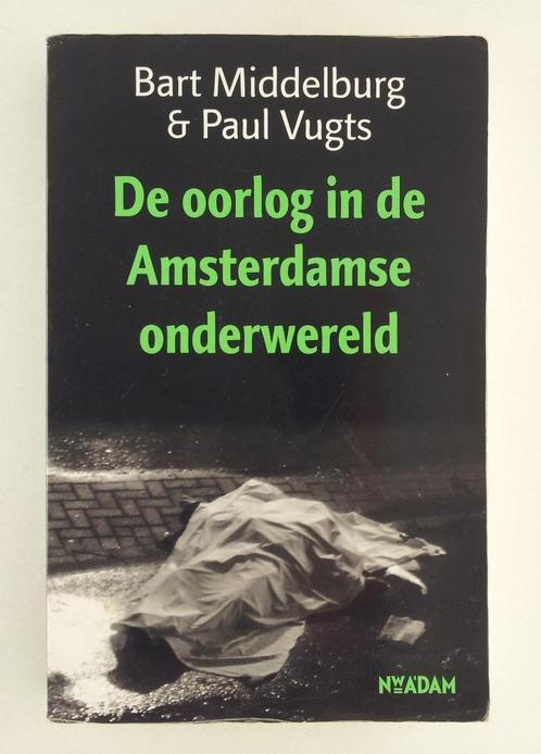 Middelburg, Bart - De oorlog in de Amsterdamse onderwereld, Boeken, Politiek en Maatschappij, Gelezen, Nederland, Verzenden