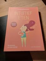 Evelyn Tribole - Intuïtief Eten, Boeken, Ophalen of Verzenden, Zo goed als nieuw, Evelyn Tribole; Elyse Resch
