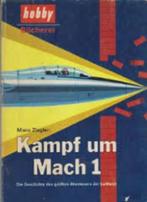 Kampf um Mach 1 Grossten Abenteuers der Luftfahrt, Boeken, Oorlog en Militair, Ophalen of Verzenden, Mano Ziegler, Luchtmacht