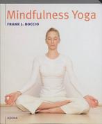 Mindfulness Yoga - Frank J. Boccio, Ophalen of Verzenden, Meditatie of Yoga, Zo goed als nieuw, Frank J. Boccio