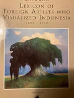 Lexion of Foreign Artists whoVisualized Indonesia 1600-1950, Antiek en Kunst, Ophalen of Verzenden