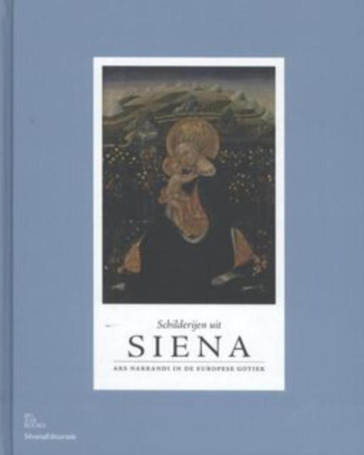 Schilderijen uit Siena - ars narrandi in de europese gotiek, Boeken, Kunst en Cultuur | Beeldend, Ophalen of Verzenden