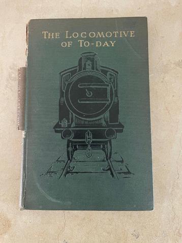 Uniek boek : The Locomotive of To-Day uitgave 1915 beschikbaar voor biedingen