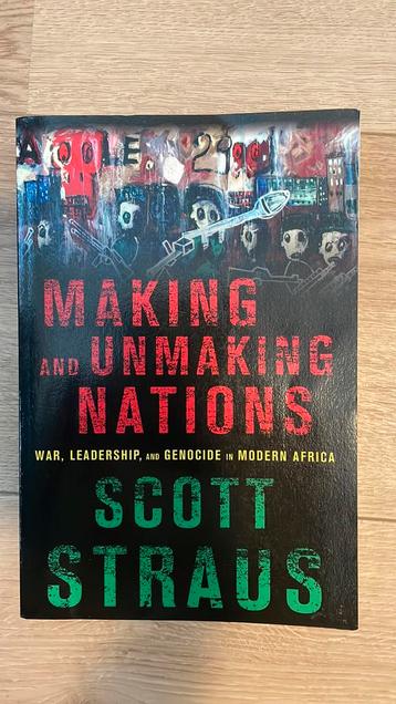 Making and Unmaking Nations - Scott Straus