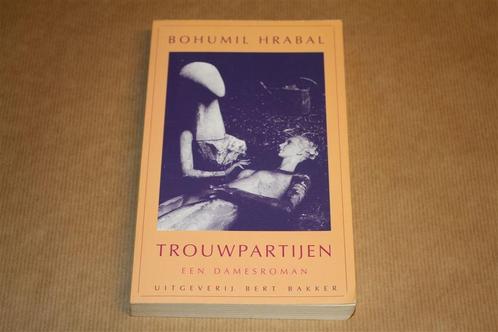 Trouwpartijen. Een damesroman. Bohumil Hrabal., Boeken, Romans, Gelezen, Nederland, Ophalen of Verzenden