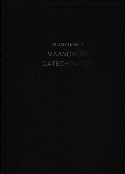 B.SMYTEGELT - MAANDAGSE CATECHISATIEN, Boeken, Godsdienst en Theologie, Gelezen, Ophalen of Verzenden