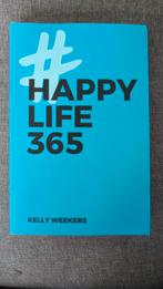 #HappyLife365 - Kelly Weekers, Ophalen of Verzenden, Gelezen, Kelly Weekers