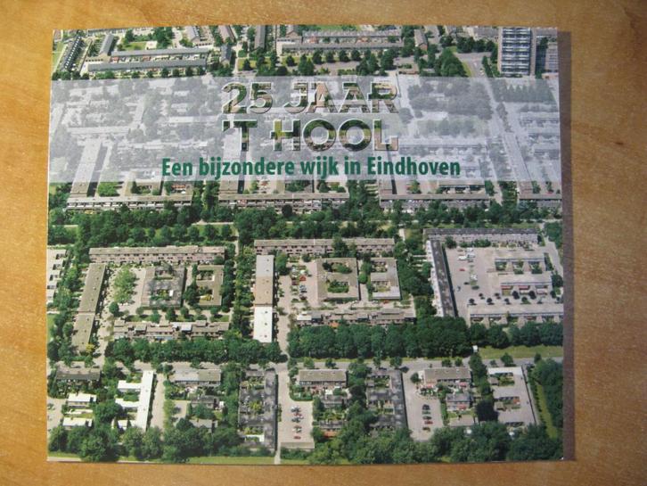 25 jaar 't Hool, Woensel, Eindhoven, Van den Broek & Bakema, Boeken, Geschiedenis | Stad en Regio, Zo goed als nieuw, 20e eeuw of later