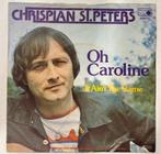 Chrispian St. Peters - Oh Caroline, Gebruikt, 7 inch, Single, Ophalen of Verzenden
