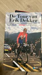 Erik Dekker - De Tour van Erik Dekker GESIGNEERD, Erik Dekker, Ophalen of Verzenden, Zo goed als nieuw