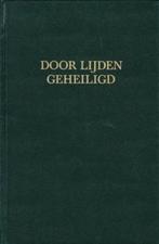 Ds. G. Schipaanboord: Door lijden geheiligd, Gelezen, Christendom | Protestants, Ds. G. Schipaanboord, Ophalen of Verzenden