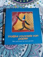 Vrolijke vouwsels van papier met patronen van ware grootte, Cantecleer Hobbywijzer 61, Geschikt voor kinderen, Ophalen of Verzenden
