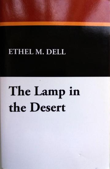 Ethel M. Dell - The Lamp in the Desert (ENGELSTALIG) beschikbaar voor biedingen