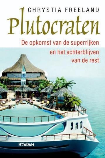Plutocraten - Chrystia Freeland beschikbaar voor biedingen
