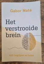 Gabor Maté - Het verstrooide brein, Boeken, Gabor Maté, Ophalen of Verzenden, Zo goed als nieuw
