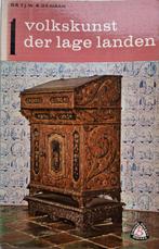 Dr Tj.W.R. de Haan - Volkskunst der Lage Landen deel 1, Antiek en Kunst, Ophalen of Verzenden