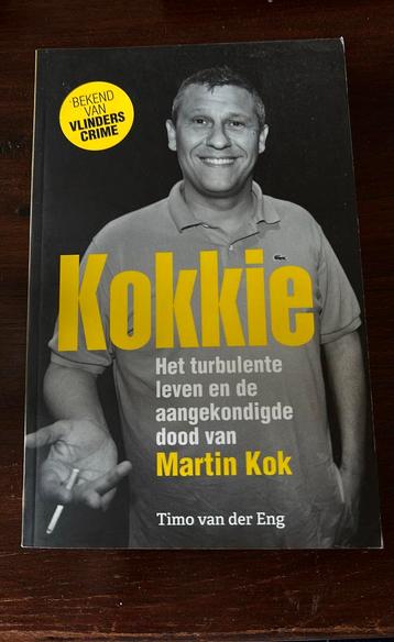 Kokkie Het leven en dood van Martin Kok Timo van der Eng beschikbaar voor biedingen