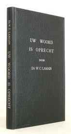 Ds. W.C. Lamain: Uw woord is oprecht., Gelezen, Ds. W.C. Lamain, Christendom | Protestants, Ophalen of Verzenden