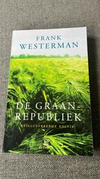 Frank Westerman - De graanrepubliek, Frank Westerman, Ophalen of Verzenden, Zo goed als nieuw