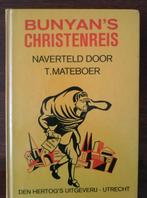 BUNYANS CHRISTENREIS DOOR T MATEBOER (ZIE FOTO'S), Boeken, Godsdienst en Theologie, Mateboer, Ophalen of Verzenden, Christendom | Katholiek