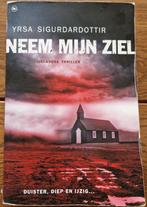 Boek Neem mijn ziel van Yrsa Sigurdardottir, Ophalen of Verzenden, Gelezen, Yrsa Sigurdardottir, Nederland