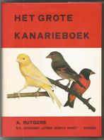 Het grote kanarieboek - A. Rutgers, Ophalen of Verzenden, Vogels, Zo goed als nieuw