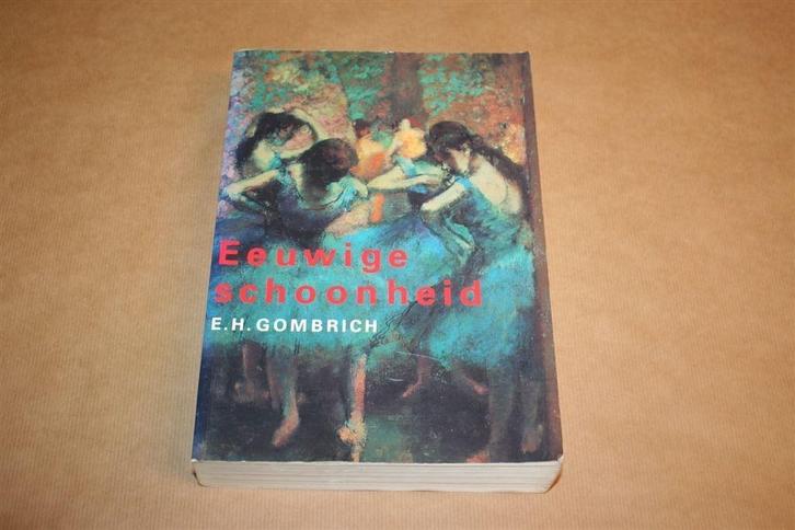 Eeuwige schoonheid - E.H. Gombrich - 2007, Boeken, Kunst en Cultuur | Beeldend, Gelezen, Ophalen of Verzenden