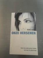 Onze Hersenen - René Kahn, Boeken, Ophalen of Verzenden, Zo goed als nieuw, Klinische psychologie