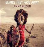 Jimmy nelson before they pass away, Boeken, Ophalen of Verzenden, Zo goed als nieuw, Fotografen
