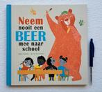 Neem nooit een beer mee naar school., Ophalen of Verzenden, Zo goed als nieuw