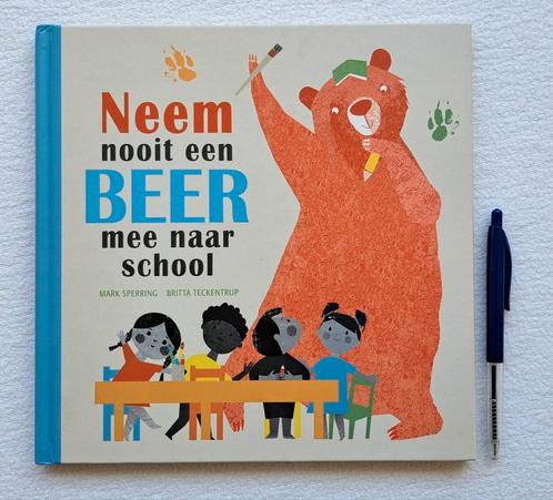 Neem nooit een beer mee naar school., Boeken, Prentenboeken en Plaatjesalbums, Zo goed als nieuw, Ophalen of Verzenden