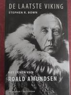 Stephen Bown De laatste Viking Het leven van Roald Amundsen, Ophalen of Verzenden, Zo goed als nieuw