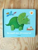 Zo voelt een dinosaurus, Ophalen of Verzenden, Gelezen, Uitklap-, Voel- of Ontdekboek, 2 tot 3 jaar