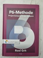 P6-Methode Projectaanpak in zes stappen, Boeken, Ophalen of Verzenden, Zo goed als nieuw, HBO, Roel Grit