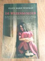 De Wezenmoeder - Ellen Marie Wiseman, Boeken, Ophalen of Verzenden, Zo goed als nieuw, Nederland, Ellen Marie Wiseman