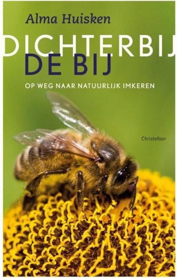 Alma Huisken - Dichter bij de bij beschikbaar voor biedingen