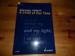 Michael Tippett - A child of our time, Muziek en Instrumenten, Bladmuziek, Klassiek, Ophalen of Verzenden, Artiest of Componist